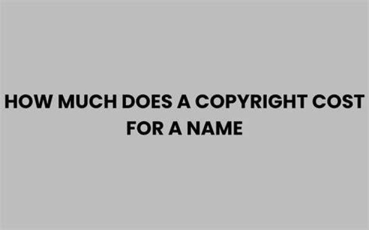 How much does it cost to copyright a name?