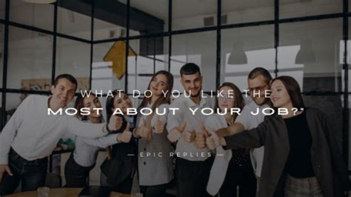 What do you like most about your current role?