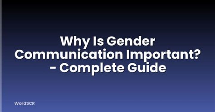 Why is gender communication important?